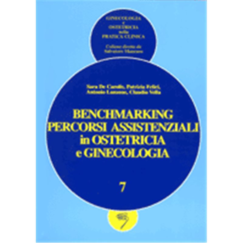 BENCHMARKING - PERCORSI ASSISTENZIALI IN GINECOLOGIA E OSTETRICIA